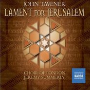 John Tavener, Tavener: Lament for Jerusalem