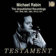 Michael Rabin, The Unpublished Recordings (CD)