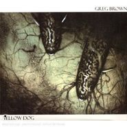 Greg Brown, Yellow Dog