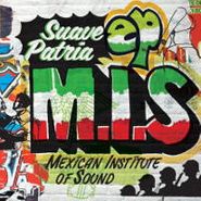 Mexican Institute Of Sound, Suave Patria (LP)