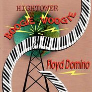Floyd Domino, Hightower Boogie (CD)