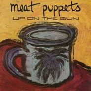 Meat Puppets, Up On The Sun (LP)