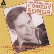 Ian Whitcomb, Comedy Songs