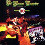 El Gran Combo de Puerto Rico, Gracias: 30 Años de Sabor