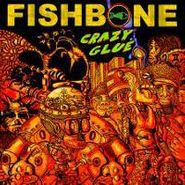 Fishbone, Crazy Glue EP (12")