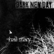 Dark New Day, Hail Mary