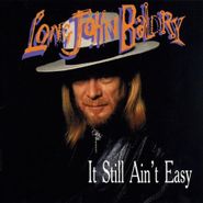 Long John Baldry, It Still Ain't Easy