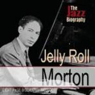 Jelly Roll Morton, Jazz Biography (CD)