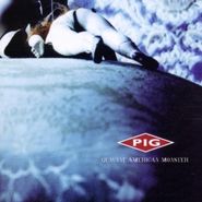 PiG, Genuine American Monster (CD)