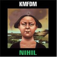 KMFDM, Nihil