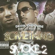 Devin The Dude, Something To Smoke 2