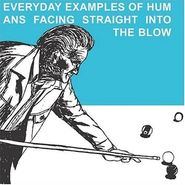 The Blow, Everyday Examples of Humans Facing Straight into the Blow