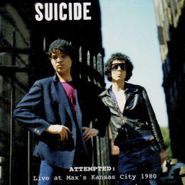 Suicide, Attempted: Live at Max's Kansas City 1980 (CD)