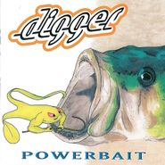 Digger, Powerbait (LP)