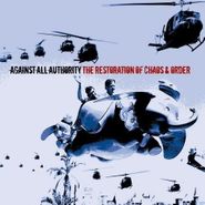 Against All Authority, The Restoration of Chaos & Order (CD)
