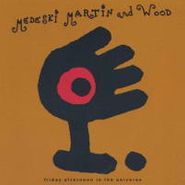 Medeski, Martin & Wood, Friday Afternoon in the Universe