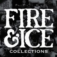 Fire & Ice, Collections (LP)