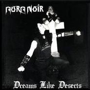 Aura Noir, Dreams Like Deserts