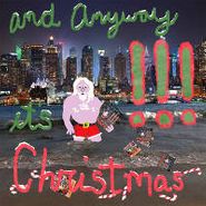 !!! [Chk Chk Chk], And Anyway It's Christmas (7")