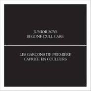 Junior Boys, Begone Dull Care (LP)