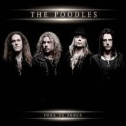 The Poodles, Tour De Force (CD)