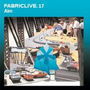 Aim, FabricLive.17