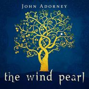 John Adorney, Wind Pearl (CD)