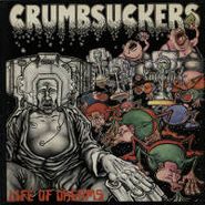 Crumbsuckers, Life Of Dreams (LP)