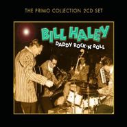 Bill Haley, Daddy Rock 'N' Roll