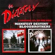 The Dictators, Manifest Destiny / Bloodbrothers (CD)