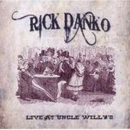 Rick Danko, Live At Uncle Willy's, 1989 (CD)
