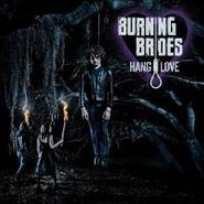 Burning Brides, Hang Love (CD)