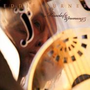 Eddie Turner, Miracles & Demons (CD)
