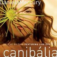 Daniela Mercury, Canibalia (CD)