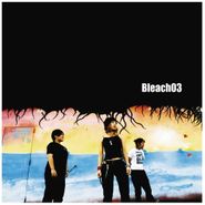 Bleach03, Bleach 03 (CD)