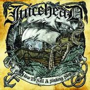 Juicehead, How To Sail A Sinking Ship (CD)