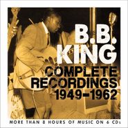 B.B. King, Complete Recordings 1949-1962 (CD)