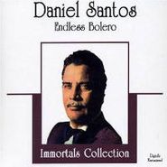 Daniel Santos, Endless Bolero