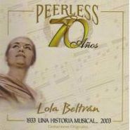 Lola Beltrán, 70 Anos Peerless Una Historia (CD)