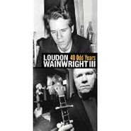 Loudon Wainwright III, 40 Odd Years (CD)