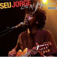 Seu Jorge, Live at Montreux: 2005
