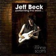 Jeff Beck, Jeff Beck Performing This Week...Live At Ronnie Scott's (CD)