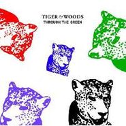 Tiger & Woods, Through The Green (CD)
