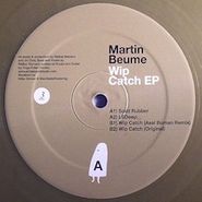 Martin Beume, Wip Catch Ep (12")