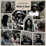 Rhythm & Sound, See Mi Yah