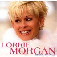 Lorrie Morgan, What Part Of No (CD)