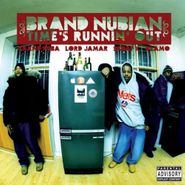 Brand Nubian, Time's Runnin' Out