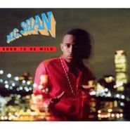 MC Shan, Born To Be Wild (CD)