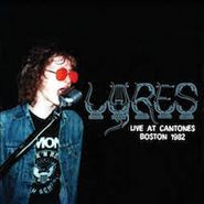 Lyres, Live At Cantones Boston 1982 (LP)