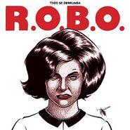 R.O.B.O., Todo Se Derrumba (LP)